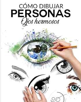 Cãmo dibujar personas ojos hermosos la guia paso a paso para hacer ojos realistas y magnificos para todos tus dibujos dale vida a tus creaciones desde ya meru ilustraciones libros