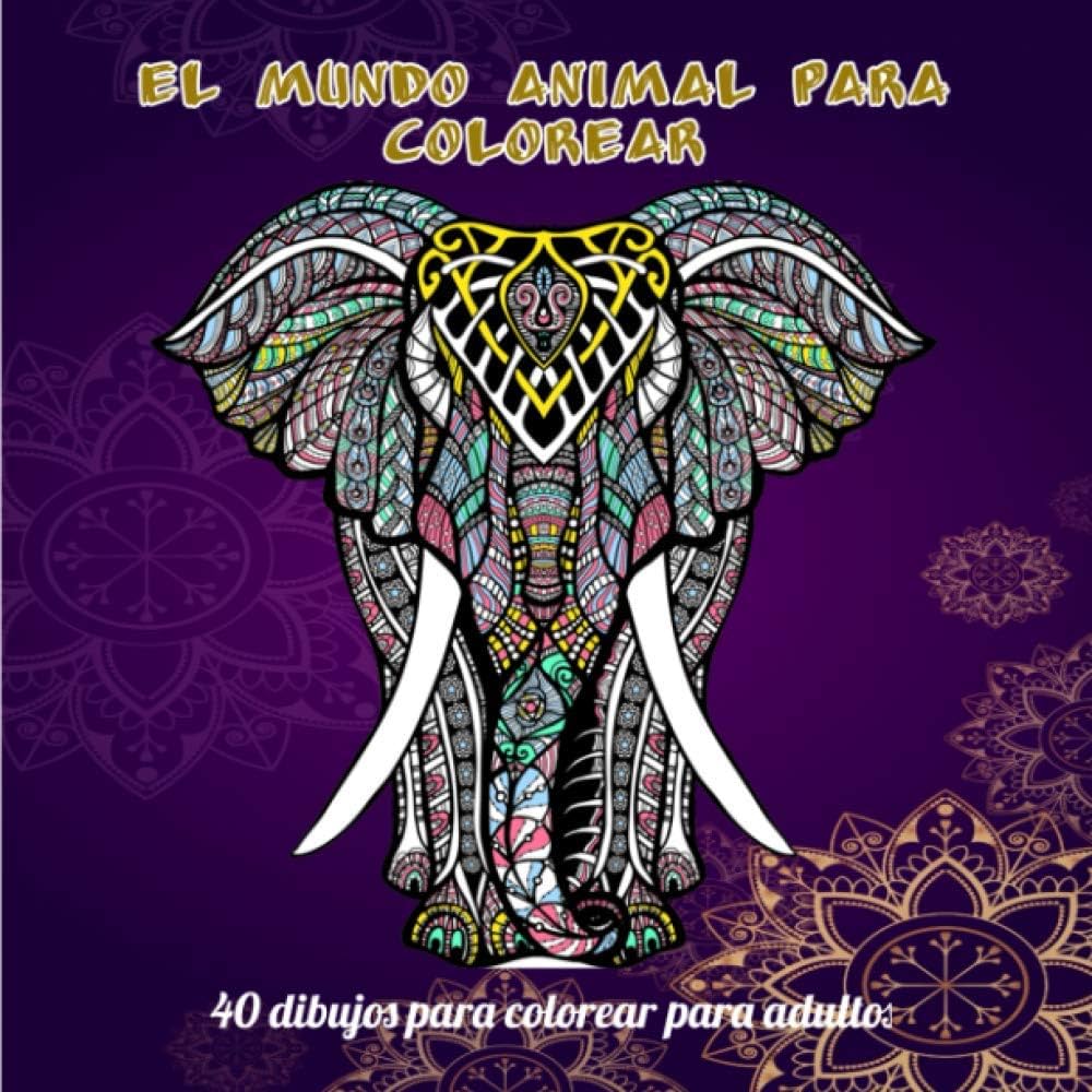 El mundo animal para colorear en este cuaderno hay dibujos para adultos y adolescentes que tratan sobre el tema de los insectos animales etc solo falta tu creatividad spanish edition