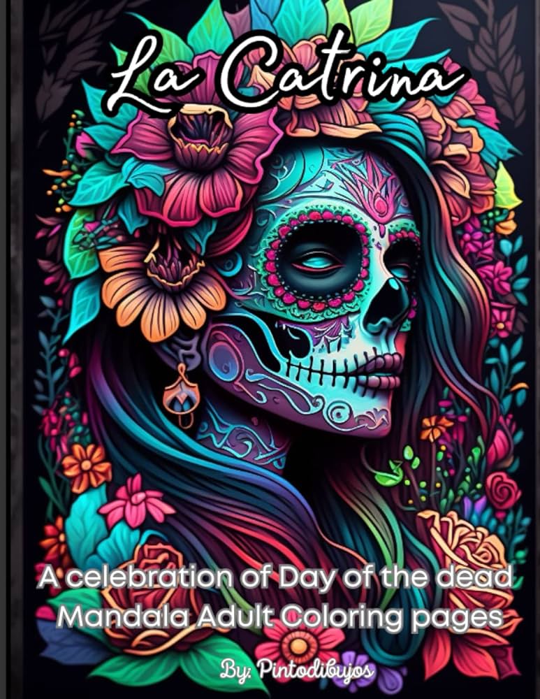 La catrina a celebration of day of the dead mandala adult coloring pages dia de los muertos coloring book dibujos pinto books