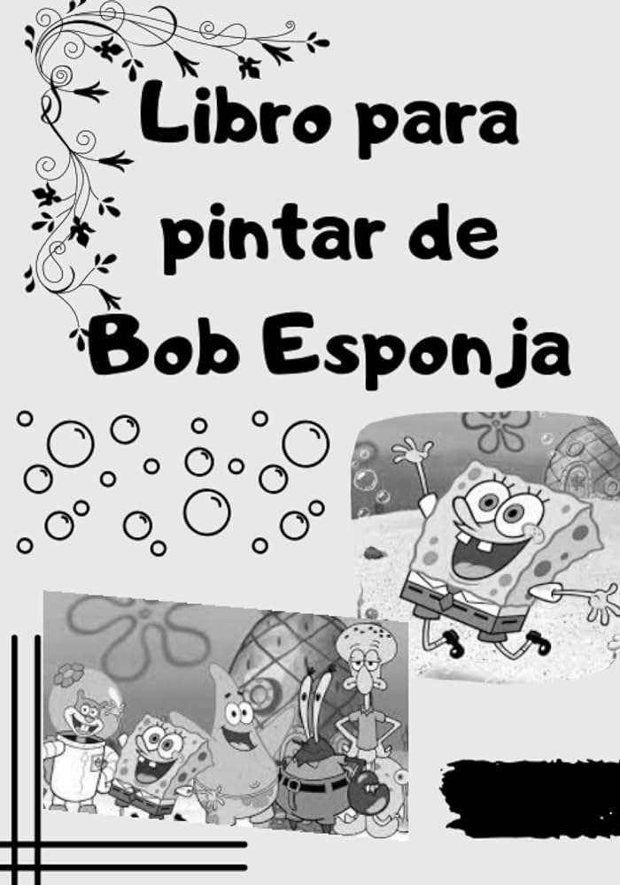 Libro para pintar de bob esponja spanish edition emi emilcen books