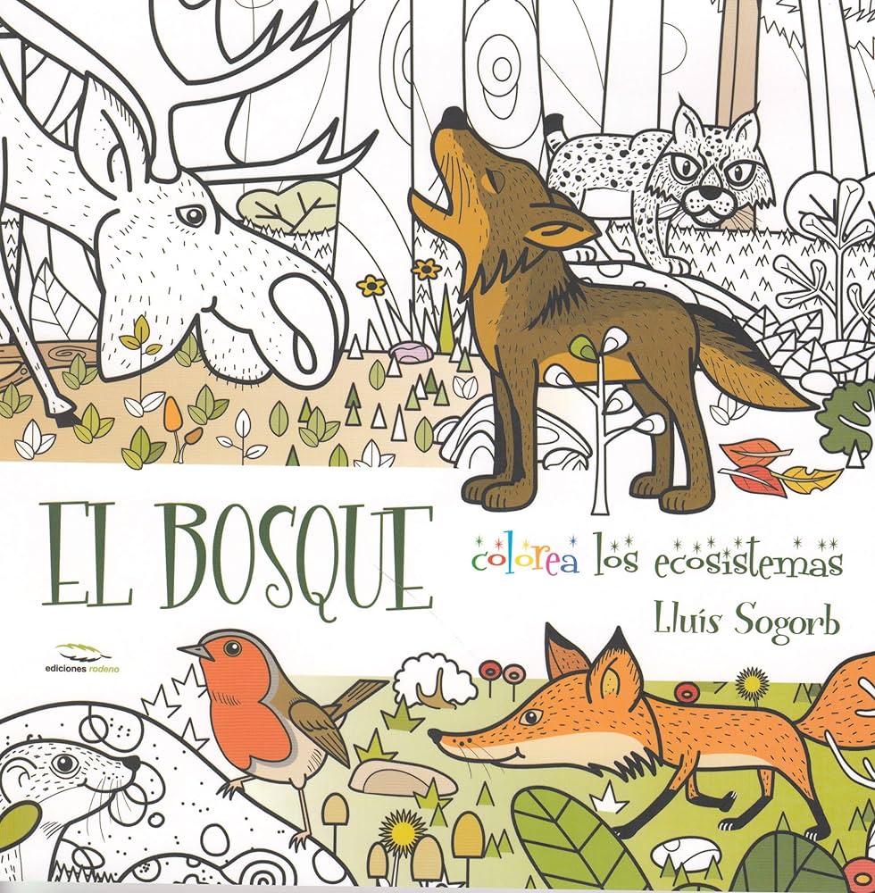 El bosque colorea los ecosistemas colorear spanish edition sogorb lluãs books