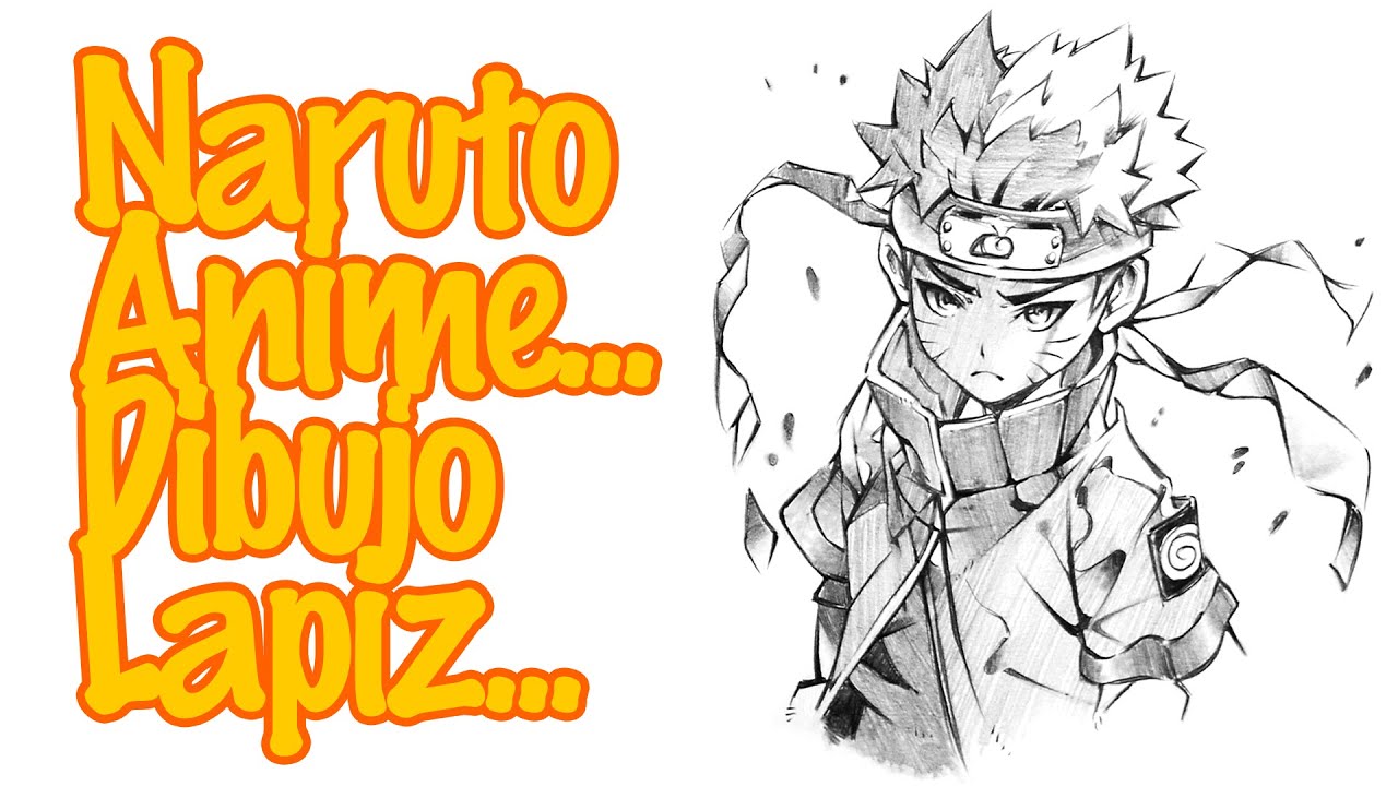 O dibujar a naruto dibujo anime a lapiz