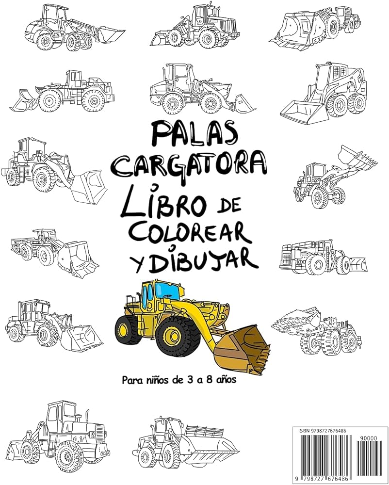 Buy palas cargatora libro de colorear y dibujar para niãos de a aãos diviãrtete coloreando los palas cargatora y dibujando las ruedas de los para colorear para niãos de