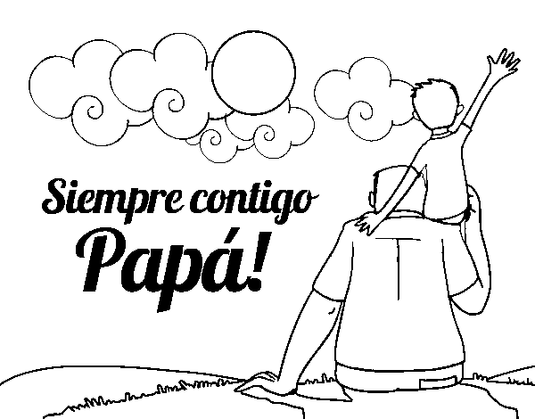 Dibujo de siempre contigo papã para colorear