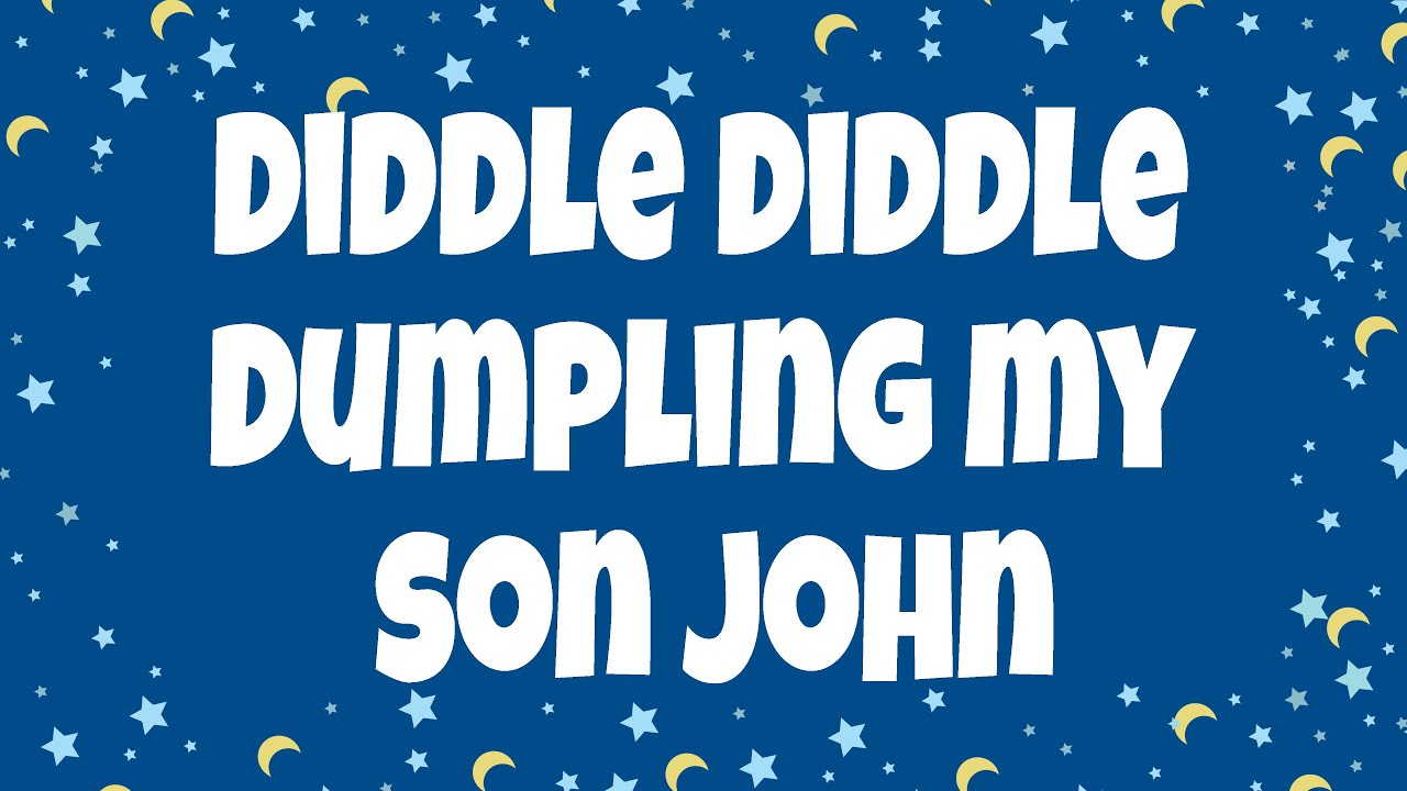 Diddle diddle dupling y son john lyrics nursery rhyes with lyrics