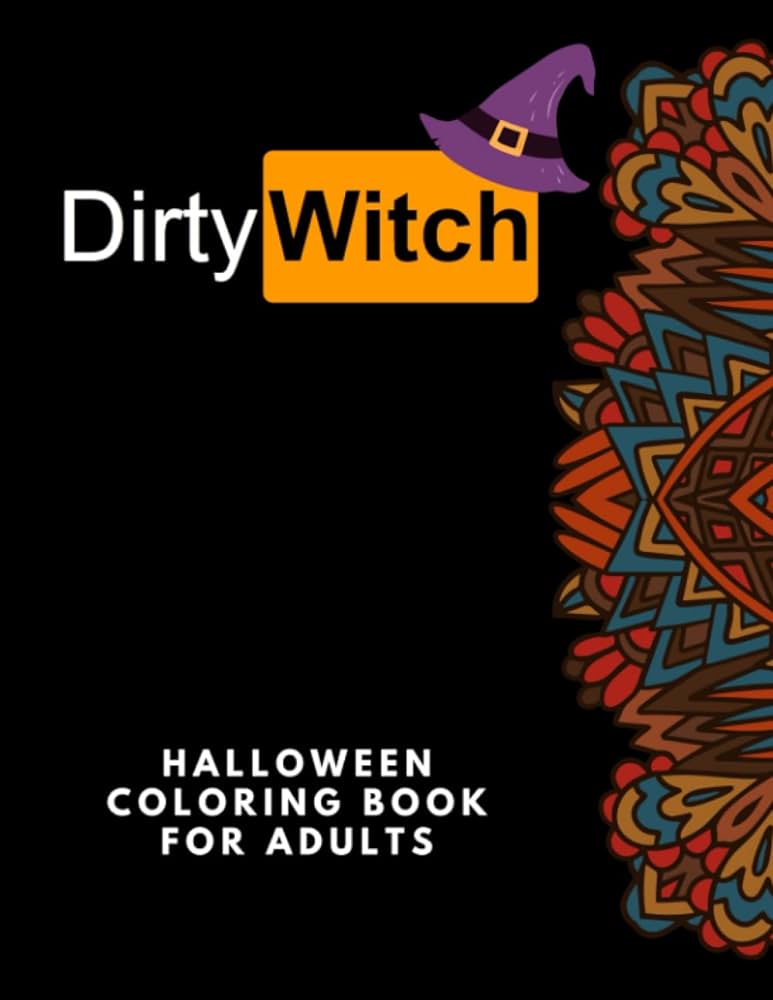 Dirty witch halloween coloring book for adults dirty talk phrases adult coloring book for halloween