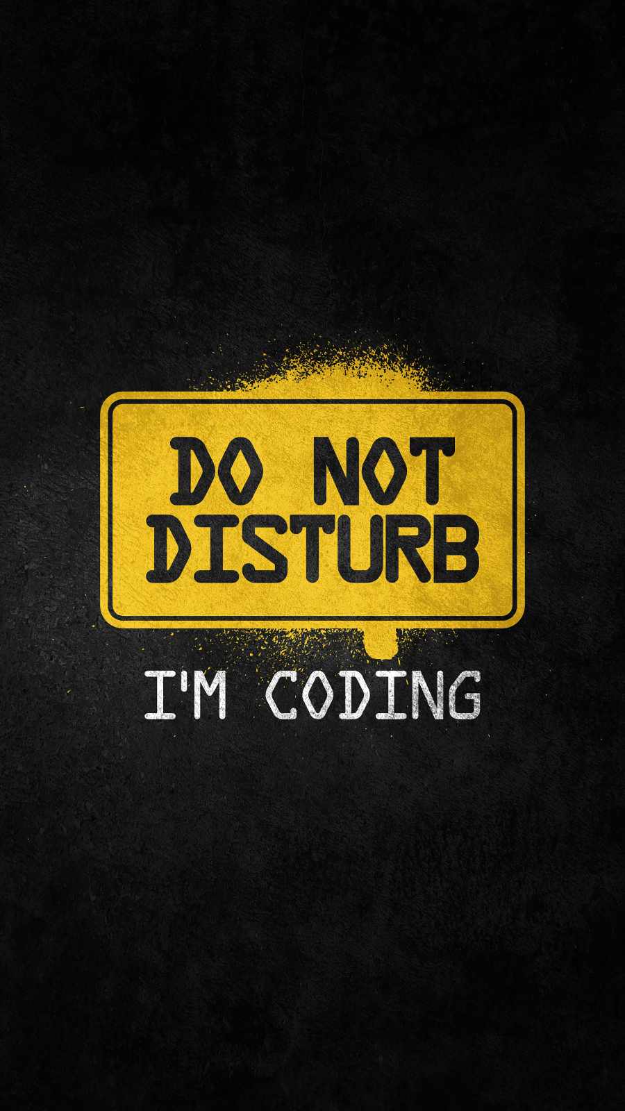 Do not disturb i am coding iphone wallpaper