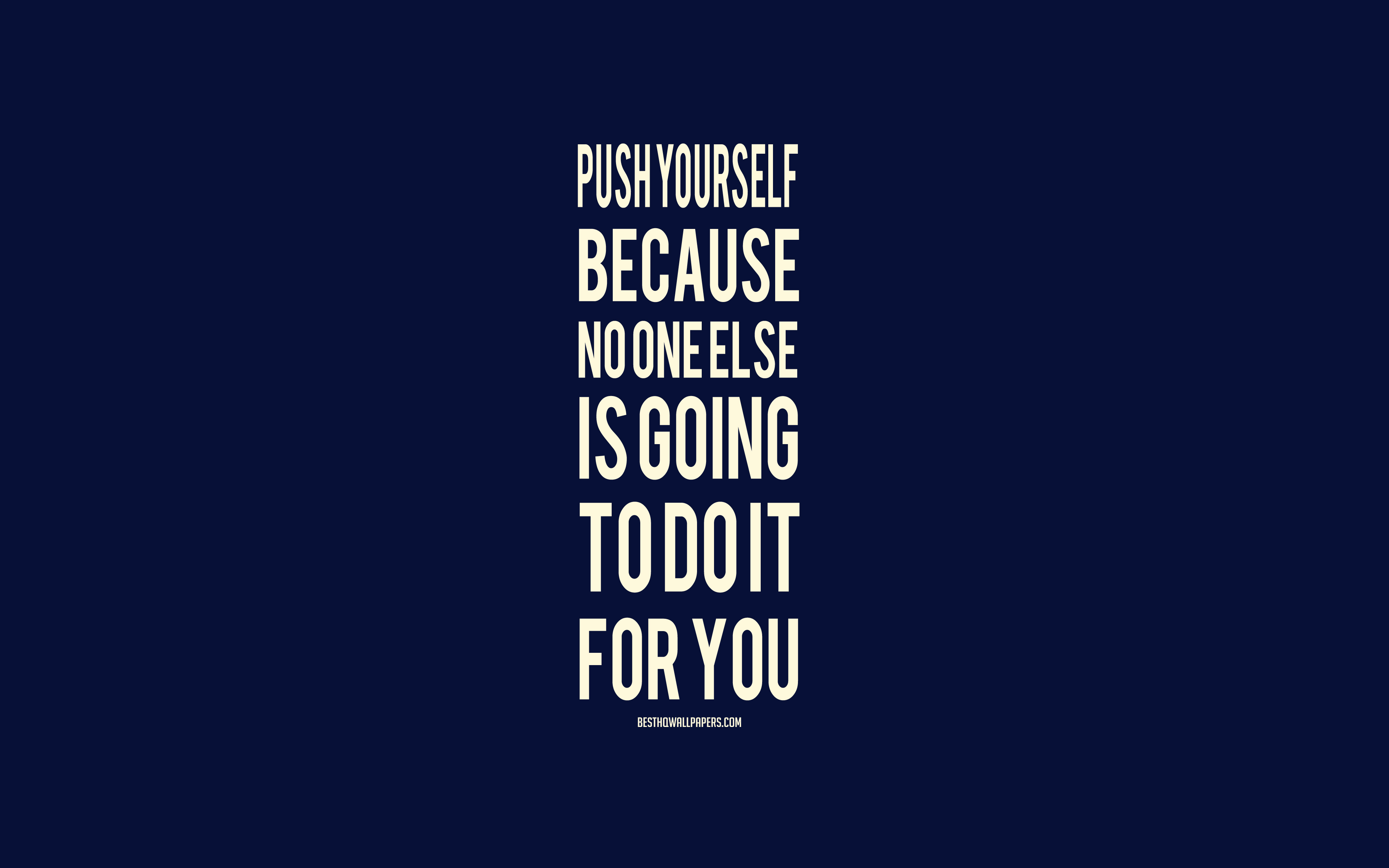 Push yourself wallpapers