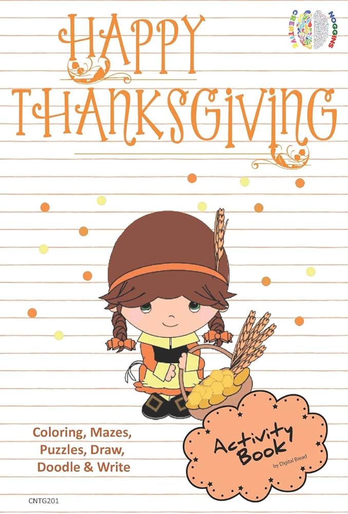 Happy thanksgiving activity book coloring mazes puzzles draw doodle and write creative noggins for kids thanksgiving holiday coloring book with cartoon pictures cntg bread digital books