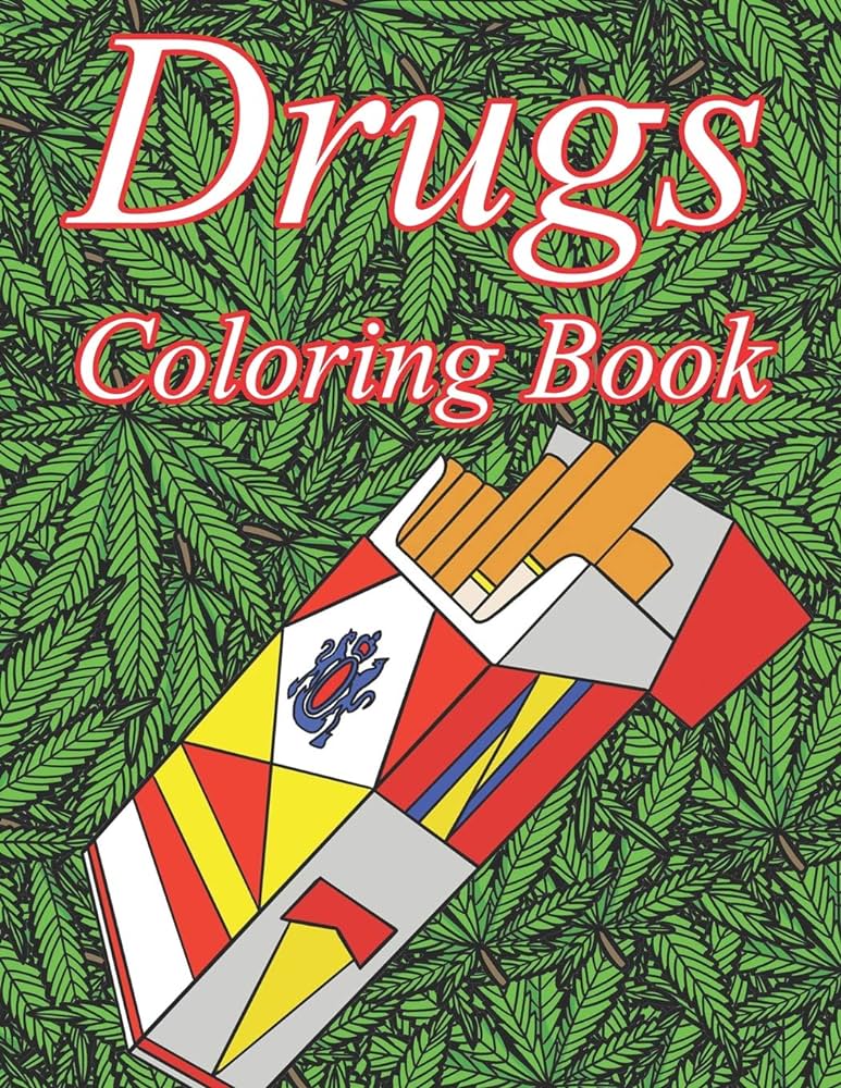 Drugs coloring book a color therapy coloring book about narcotics for adults bones gregory books