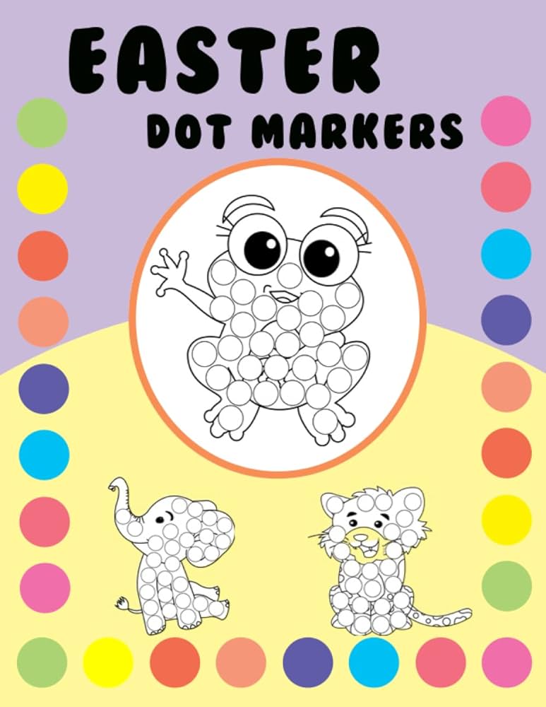 Easter dot markers activity book do a dot art coloring book for kids boys and girls happy easter dot coloring book for kids ages