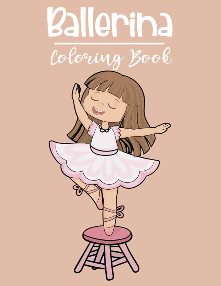 Ballerina coloring book a easy ballet coloring book for girls by