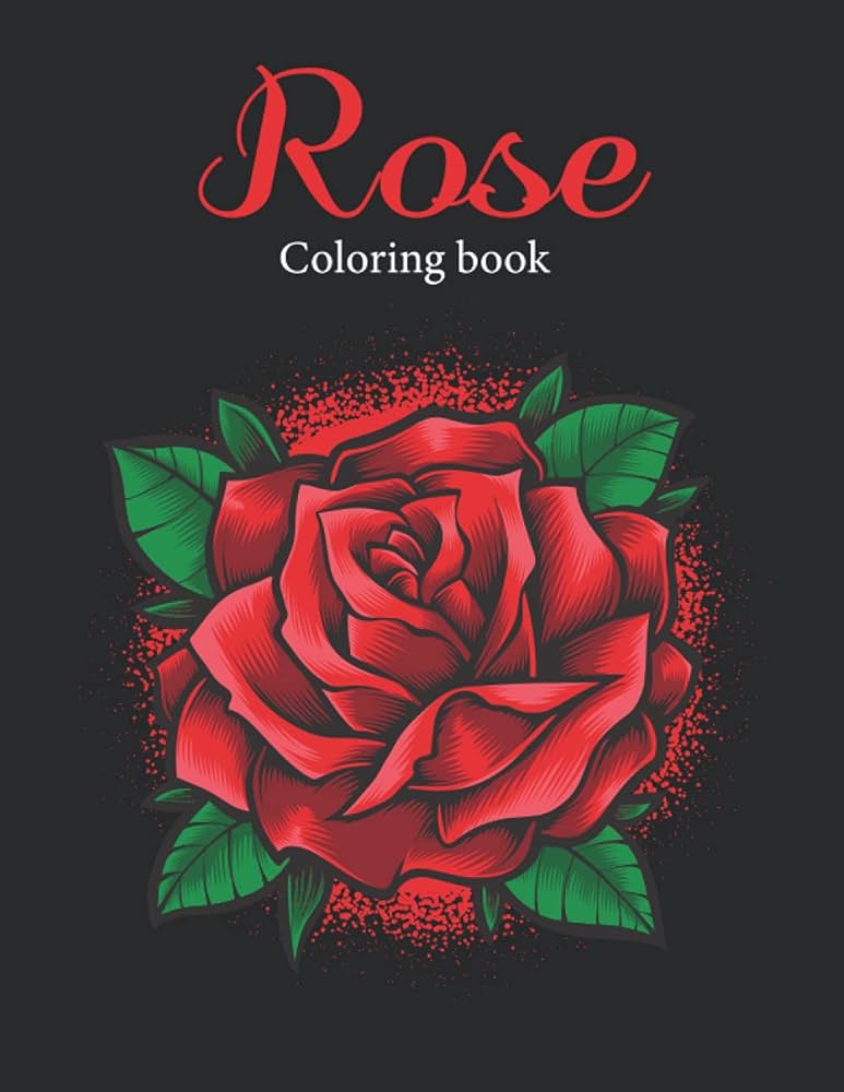 Rose coloring book an amazing rose flower coloring book for adult easy coloring page stress relieving and relaxation rose coloring book house salma books books