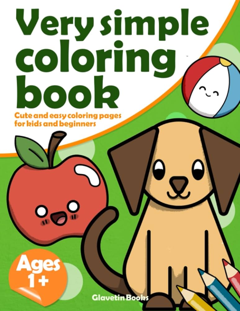 Very simple coloring book cute and easy coloring pages for kids and beginners glavetin book books