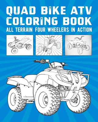 Quad bike atv coloring book all terrain four wheelers in action paperback blue willow bookshop west houstons neighborhood book shop