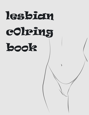 Lesbian coloring book naughty coloring book for adults erotic coloring pages paperback parnassus books