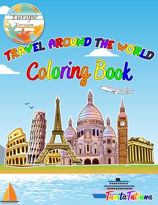 Travel around the world coloring book europe version educational geography and history activity book for teens travel coloring book for relaxation paperback adas technical books