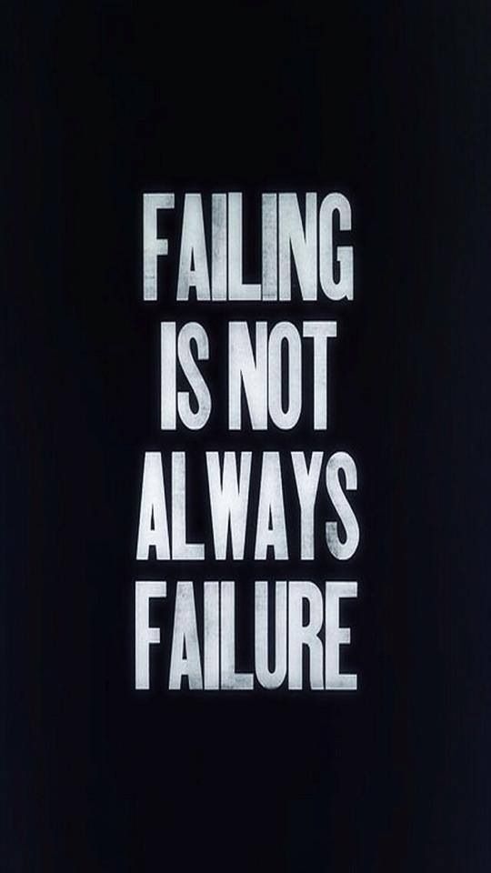 Failing is not always failure inspirational quote motivational quotes wallpaper quotes quote iphone