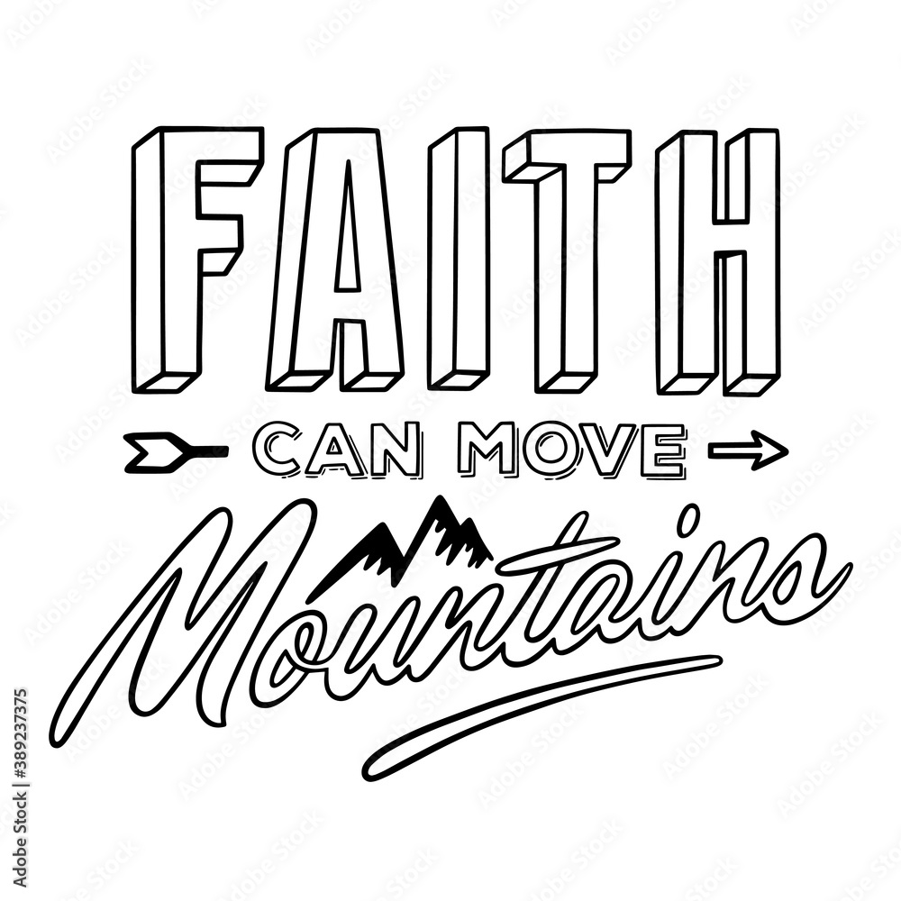 Coloring page for children and adults with the phrase from bible faith can move mountains verses religious lettering vector