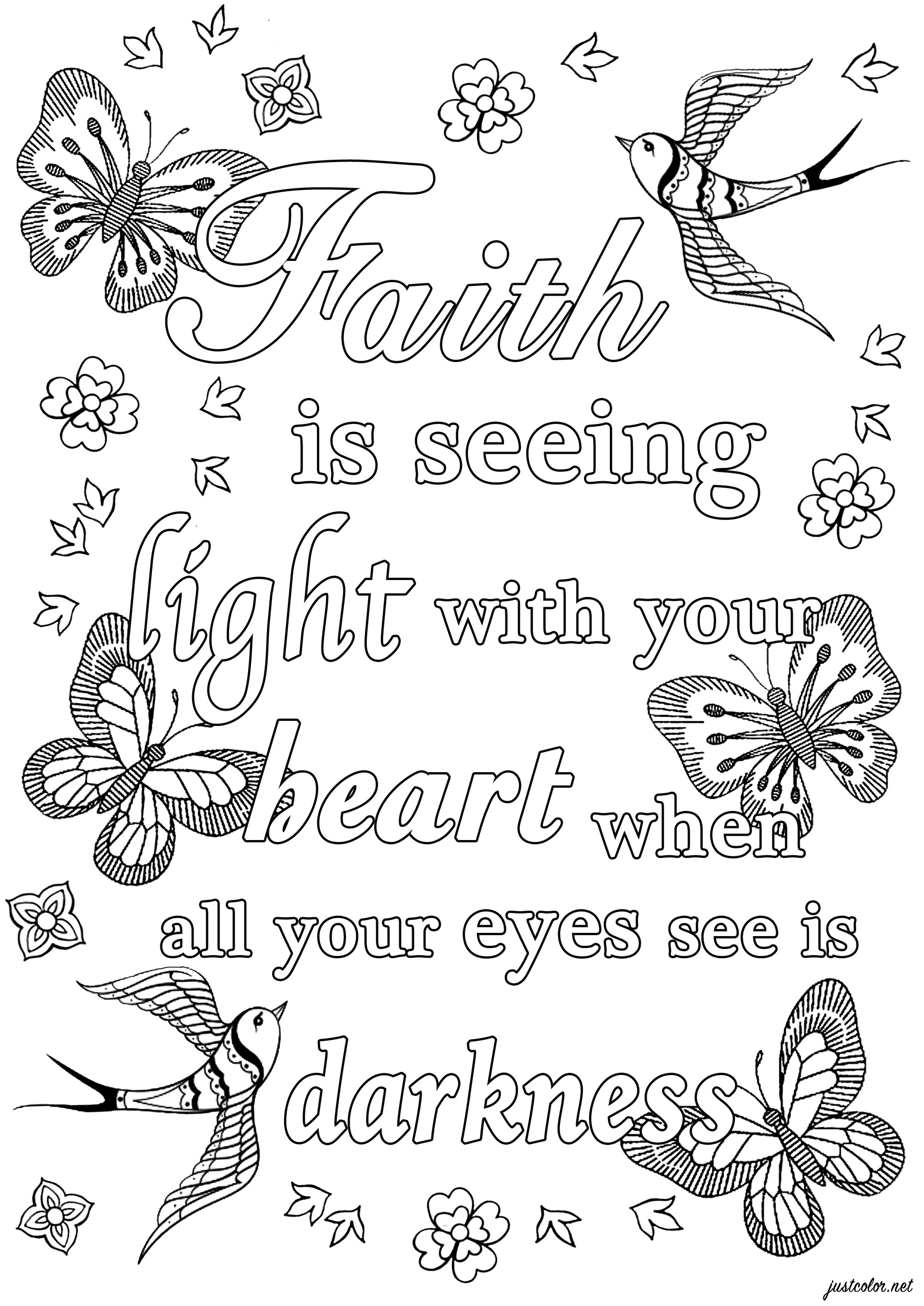 Faith is seeing light with your heart when all your eyes see is darkness