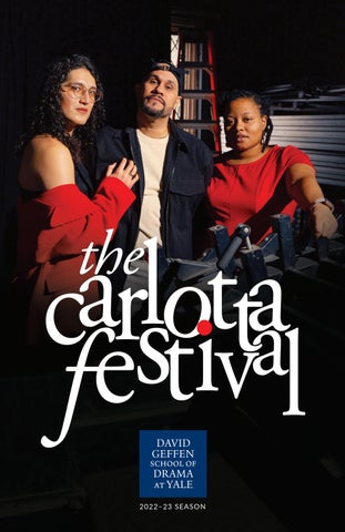 The carlotta festival david geffen school of drama by david geffen school of drama at yale yale repertory theatre