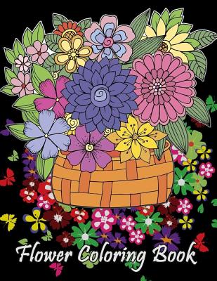 Flower coloring book adult coloring book with fun easy and relaxing coloring pages amazing swirls heart flower birds perfect gifts paperback parnassus books