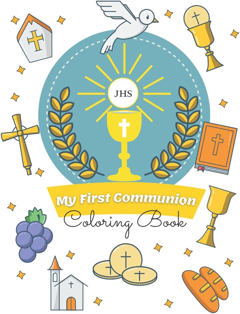 My first communion coloring book first holy communinion with biblical texts sacrament for boys girls coloring pages catholic quotes by