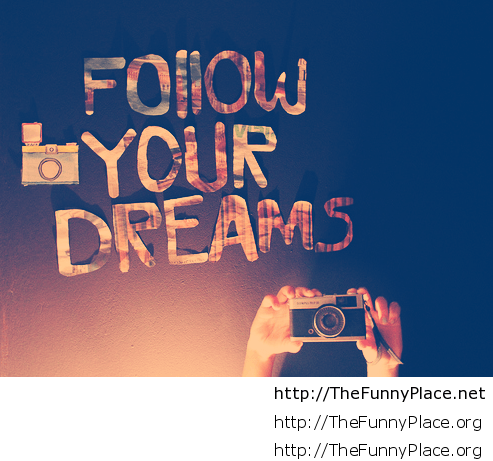 Download Free 100 + follow your dreams Wallpapers