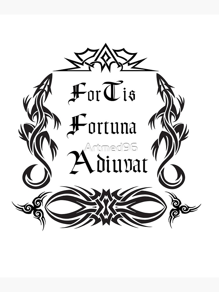 Fortis Fortuna Adiuvat by Jd Unruh