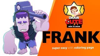 How to draw frank brawl stars super easy drawing tutorial with coloring page