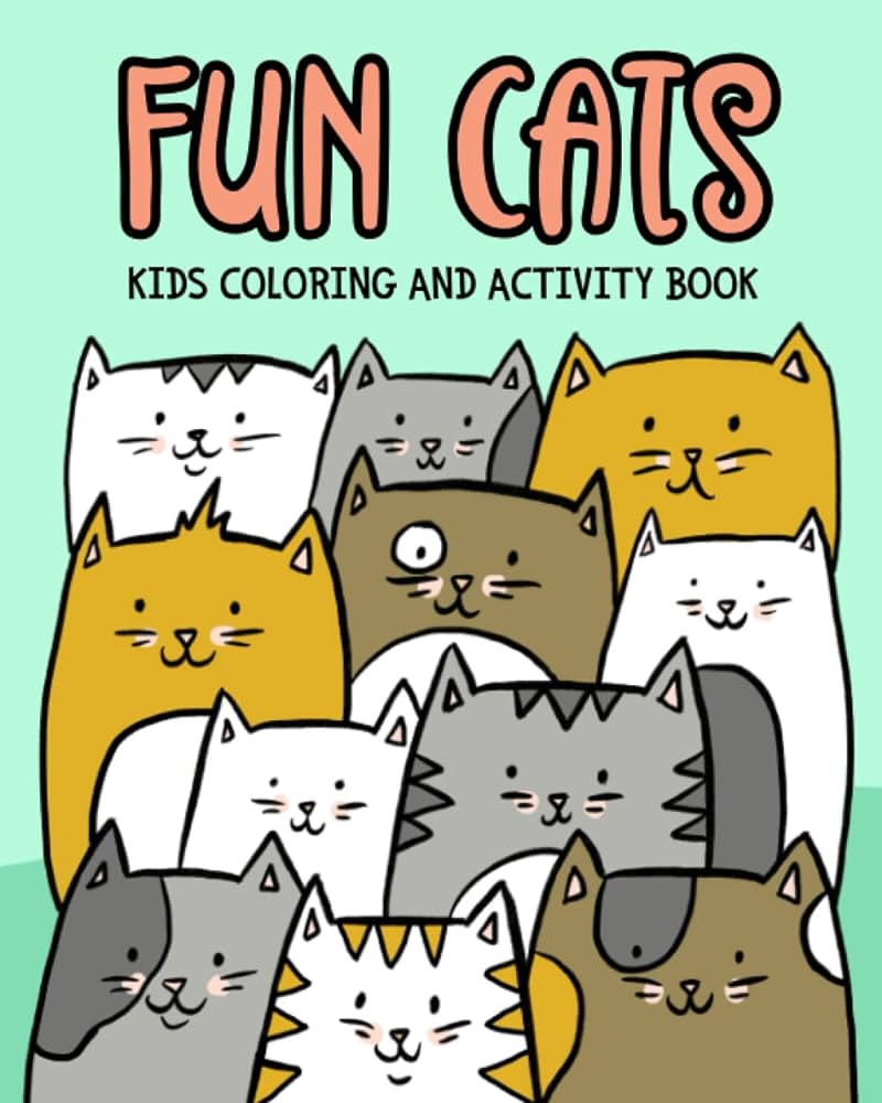 Fun cats kids loring and activity book cat loring pages activities and puzzles for children boys girls age ages