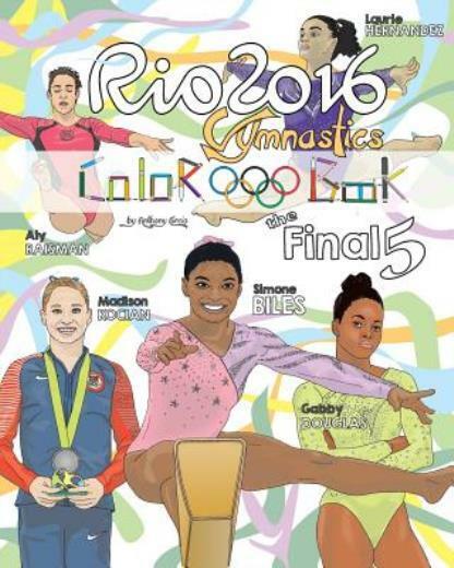 Rio gymnastics final five coloring book for kids simone biles gabby douglas laurie hernandez aly raisman madison kocian by anthony curcio trade paperback for sale online