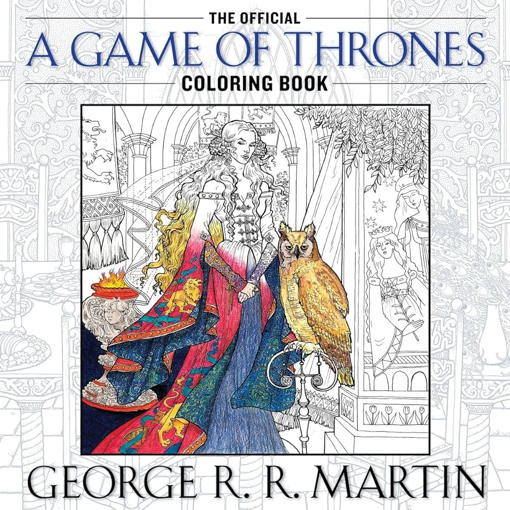 The official a game of thrones coloring book an adult coloring book a song of ice and fire martin george r r books