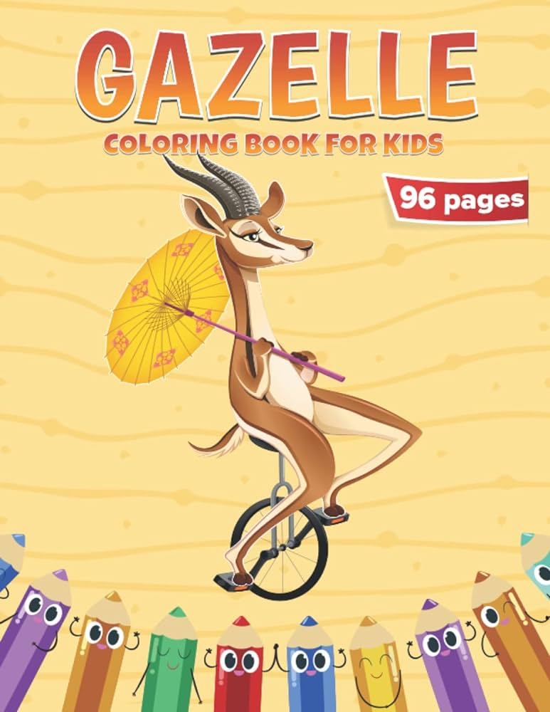 Gazelle coloring book for kids fun coloring pages with cute gazelles baby gazelles gazelle friends and more for kids toddlers and preschoolers great gift for kids theaddieartist books