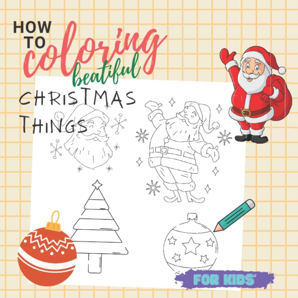 How to coloring beatiful christmas things simple and easy drawing book for kids german edition lãwe hanna books