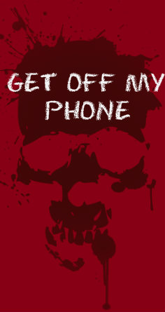Get off my phone wallpaper by themysteriousartsist on
