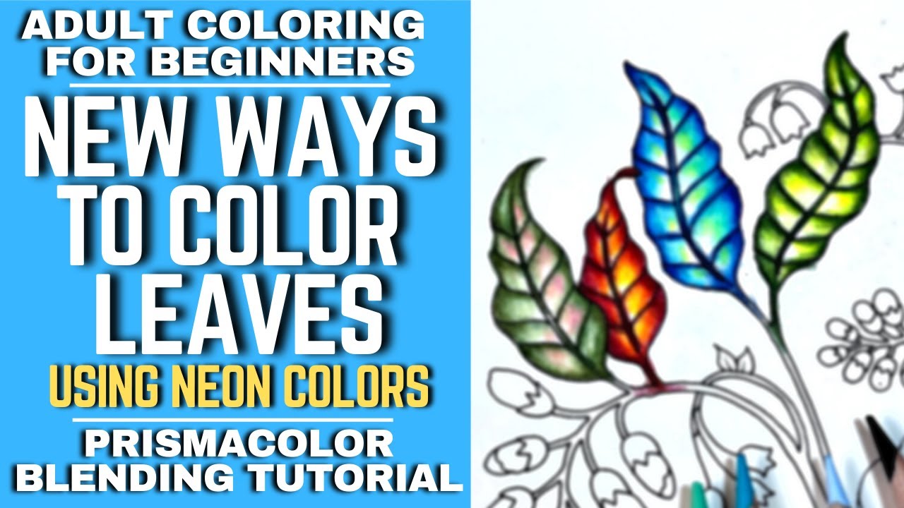 New ways to color leaves color binations with neon colors adult coloring for beginners