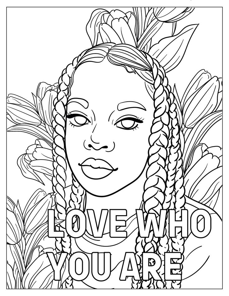 Love who you are inspirational coloring page black instant download