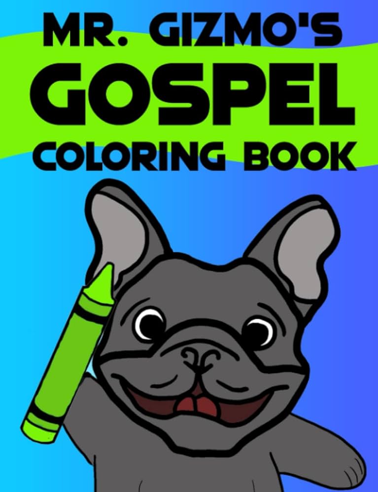 Mr gizmo gospel coloring book smith spencer books