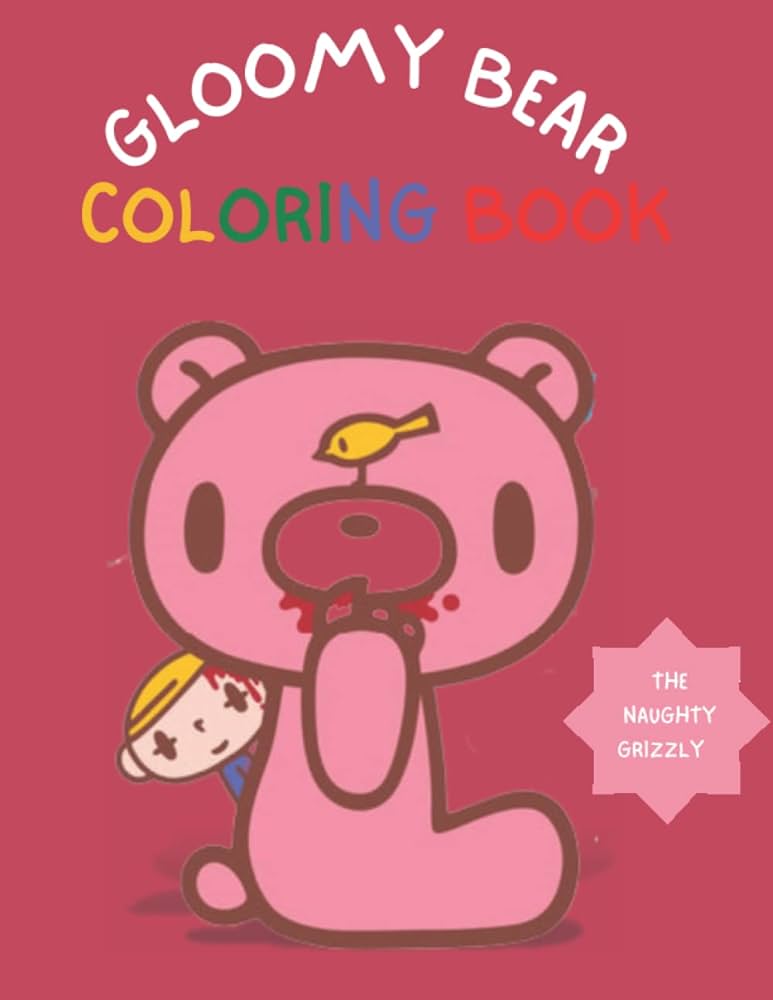 Gloomy bear coloring book beautiful coloring pages for kids fun boys girls and toddlers naughty grizzly afolabi joshua afolabi by joshua books