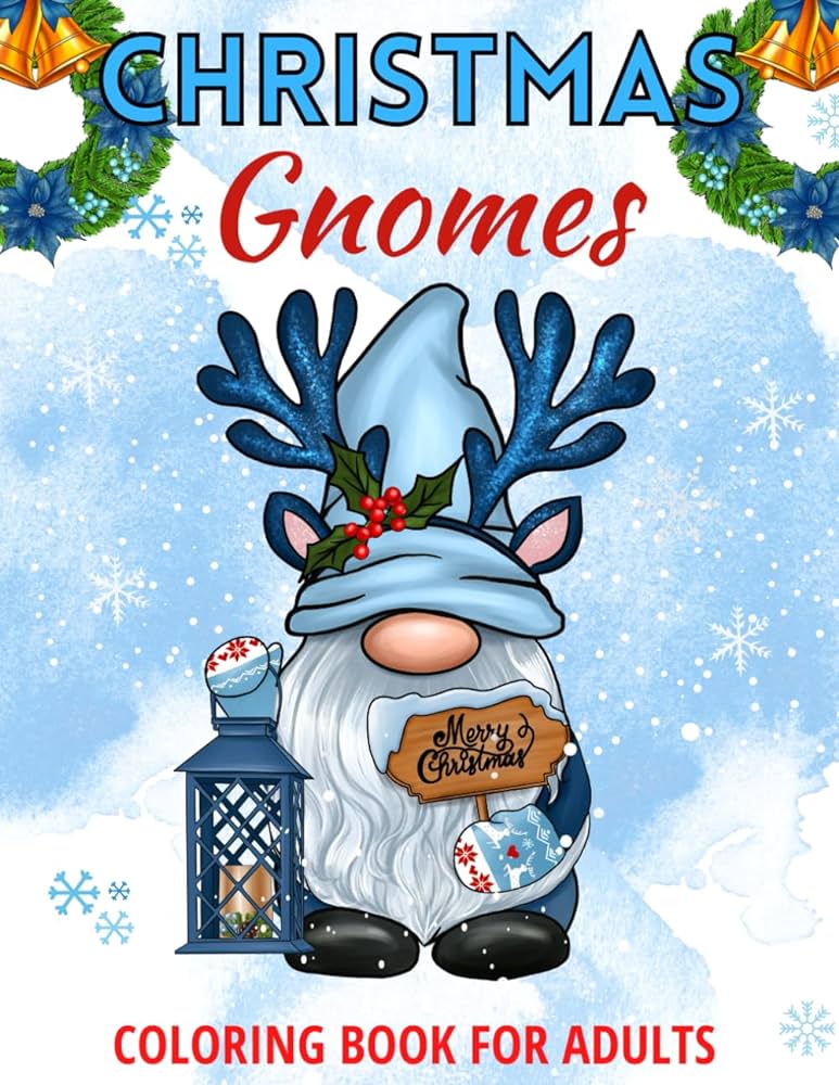 Christmas gnomes coloring book for adults cute and amazing simple designs for kids adults and seniors holiday gnome coloring pages with winter snow scenes for stress relief and relaxation press four