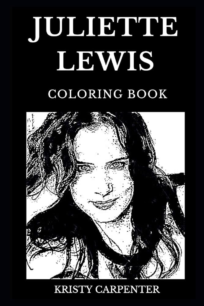 Juliette lewis coloring book legendary academy award and famous golden globe awards nominee natural born killer star and movie icon inspired adult coloring book books