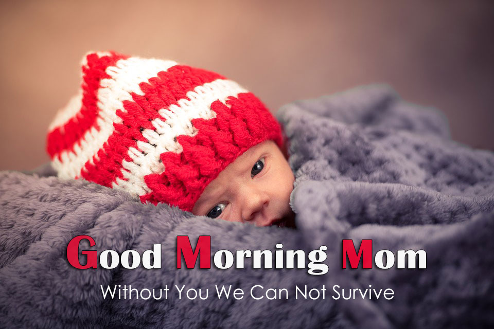 Good morning mom baby images