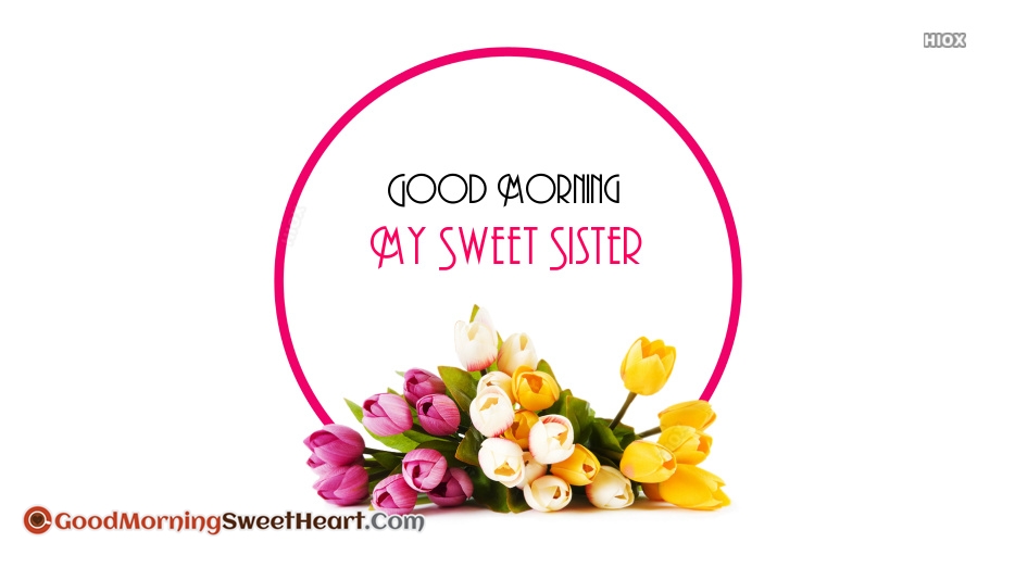 Good morning sweet sister images