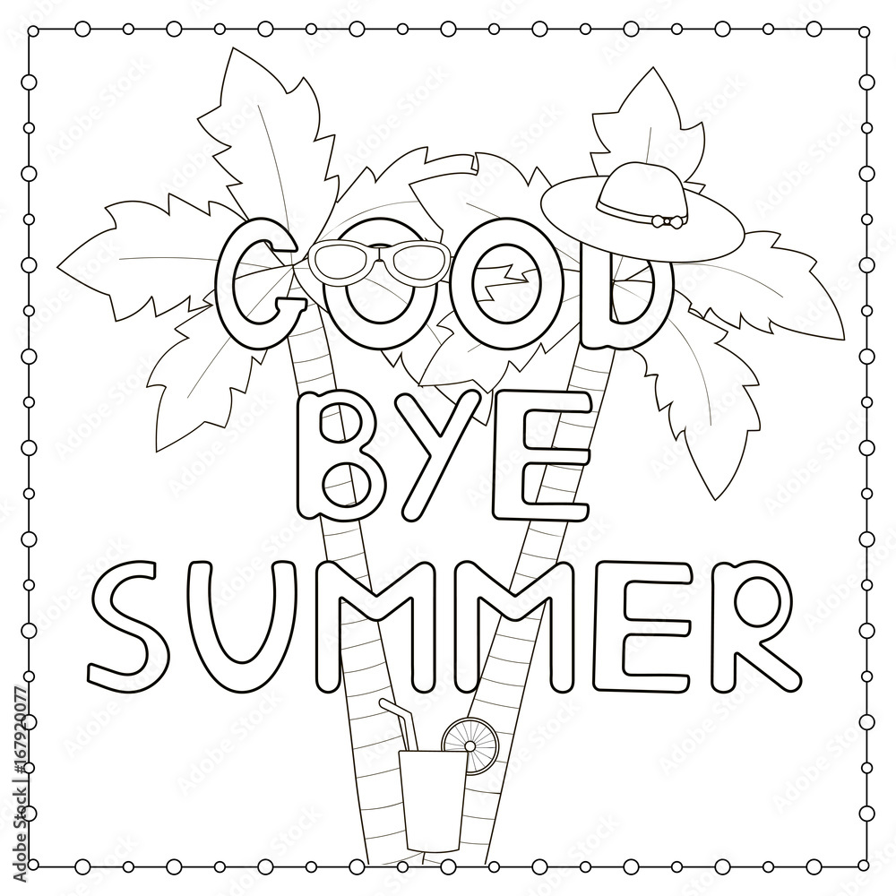 Coloring page with hand drawn text goodbye summer palms hat cocktail vector