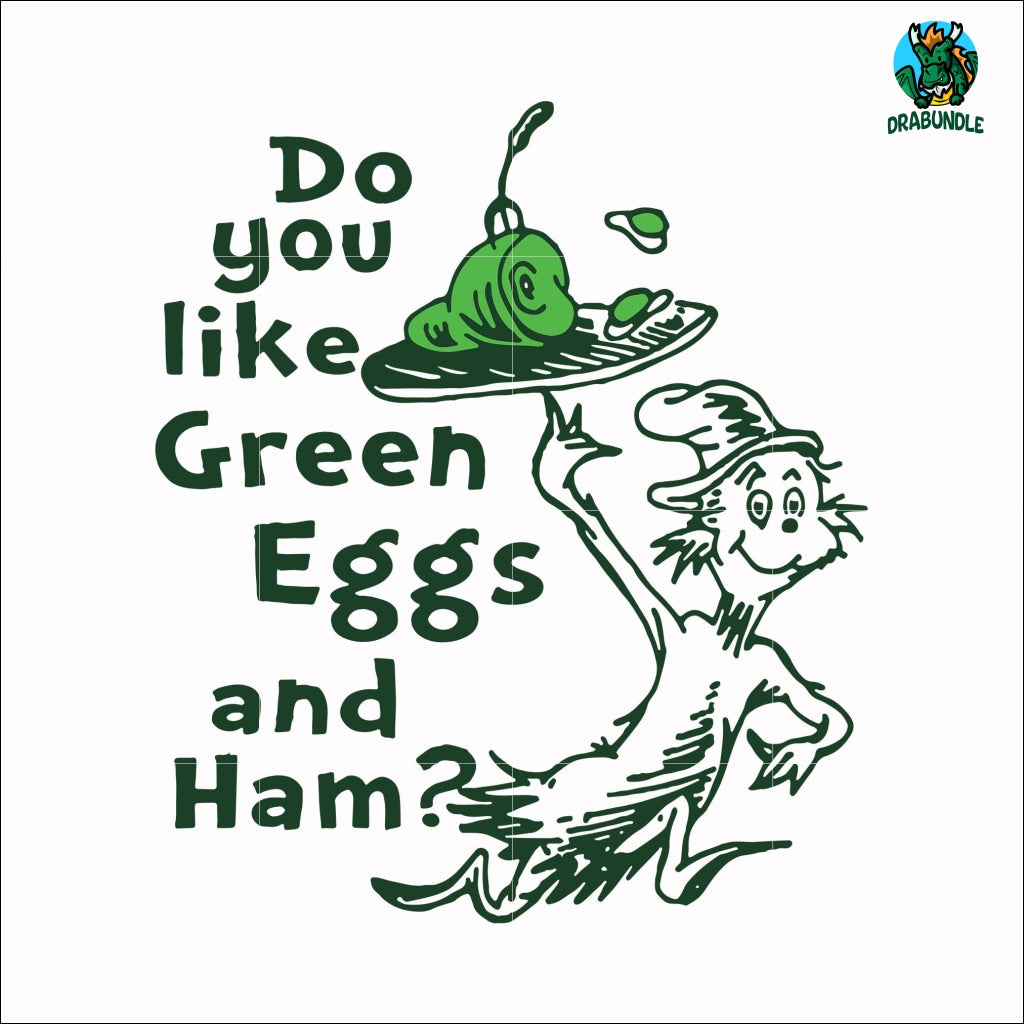 Do you like green eggs and ham svg png dxf eps file dr â