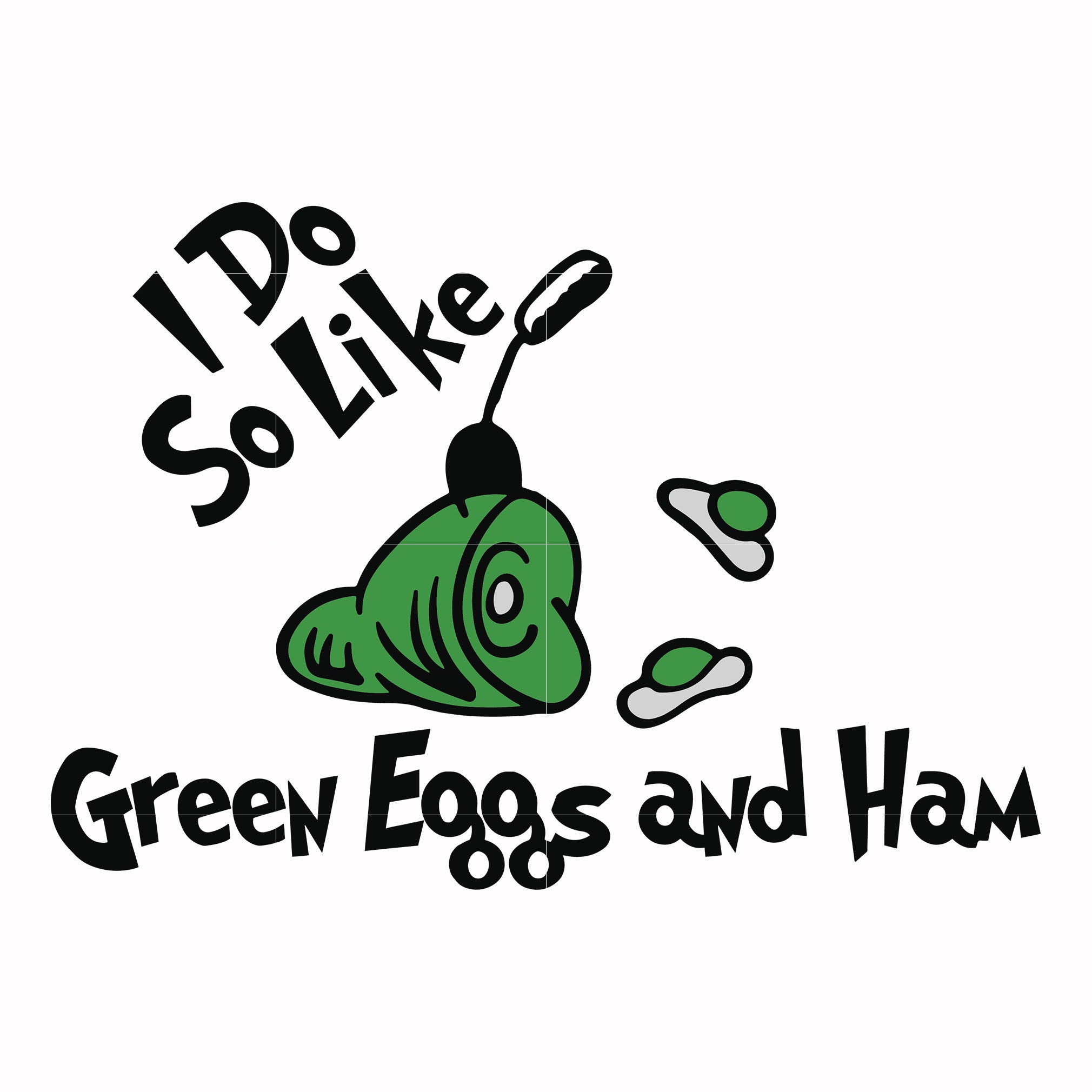 I do like green eggs and ham svg png dxf eps file dr