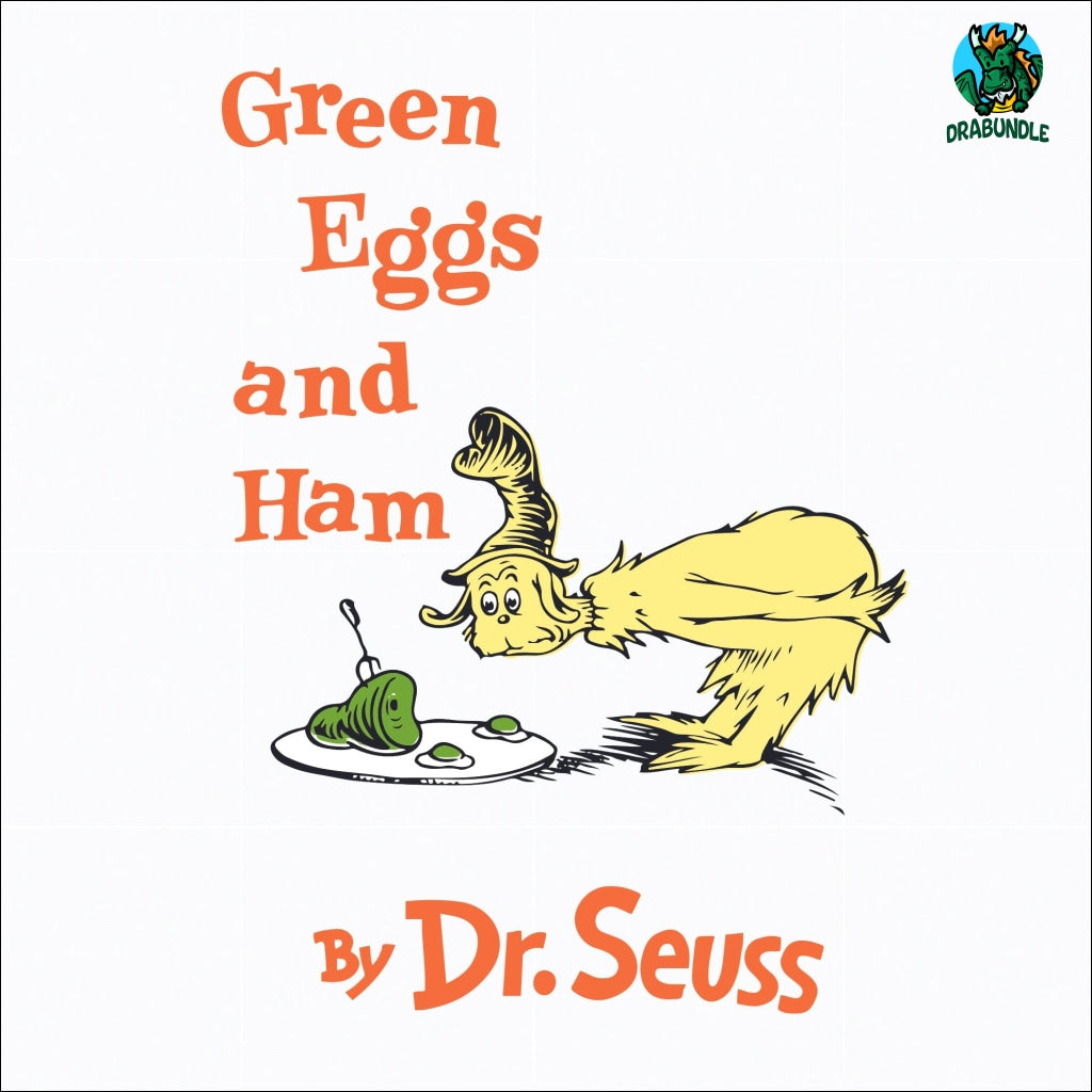 Green eggs and ham by dr seuss ham in the hat svg ham svg dr svg â