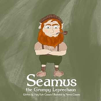 Seamus the grumpy leprechaun connors mary kate connors noreen books