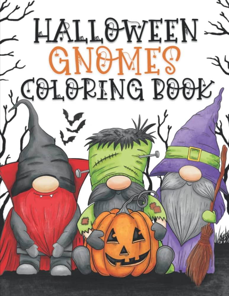 Halloween gnomes coloring book fun original unique halloween coloring pages for kids and adults with cute gnome characters robinson kate books